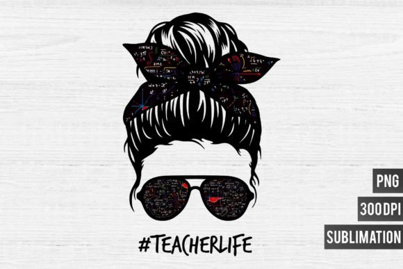 Embracing the Juggle: Mom Life PNG Sublimation-Teacher Life